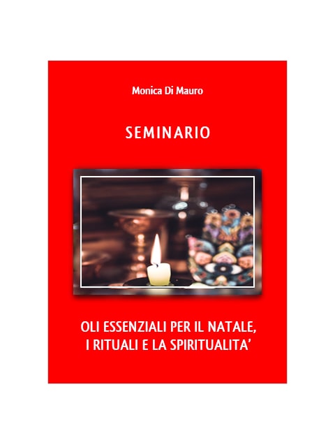 Seminario: Oli Essenziali per il Natale, i rituali e la spiritualità