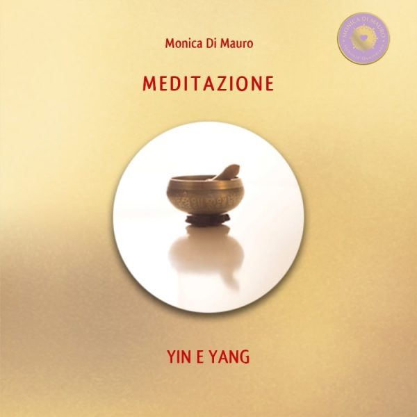 2 - Meditazione yin e yang - Monica Di Mauro