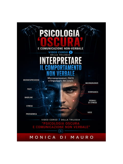 Interpretare il comportamento non verbale - Monica Di Mauro