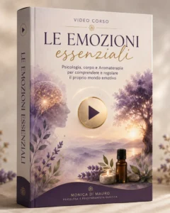 Corso: Le emozioni essenziali - Dott.ssa Monica Di Mauro